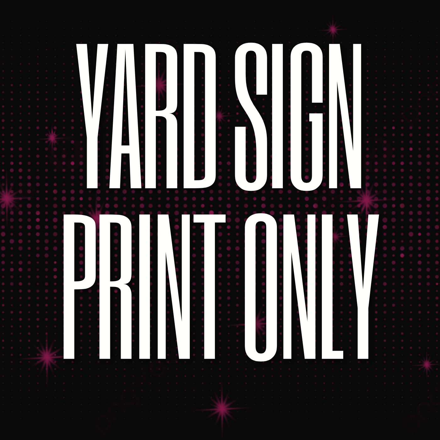 Yard Sign - Print Only