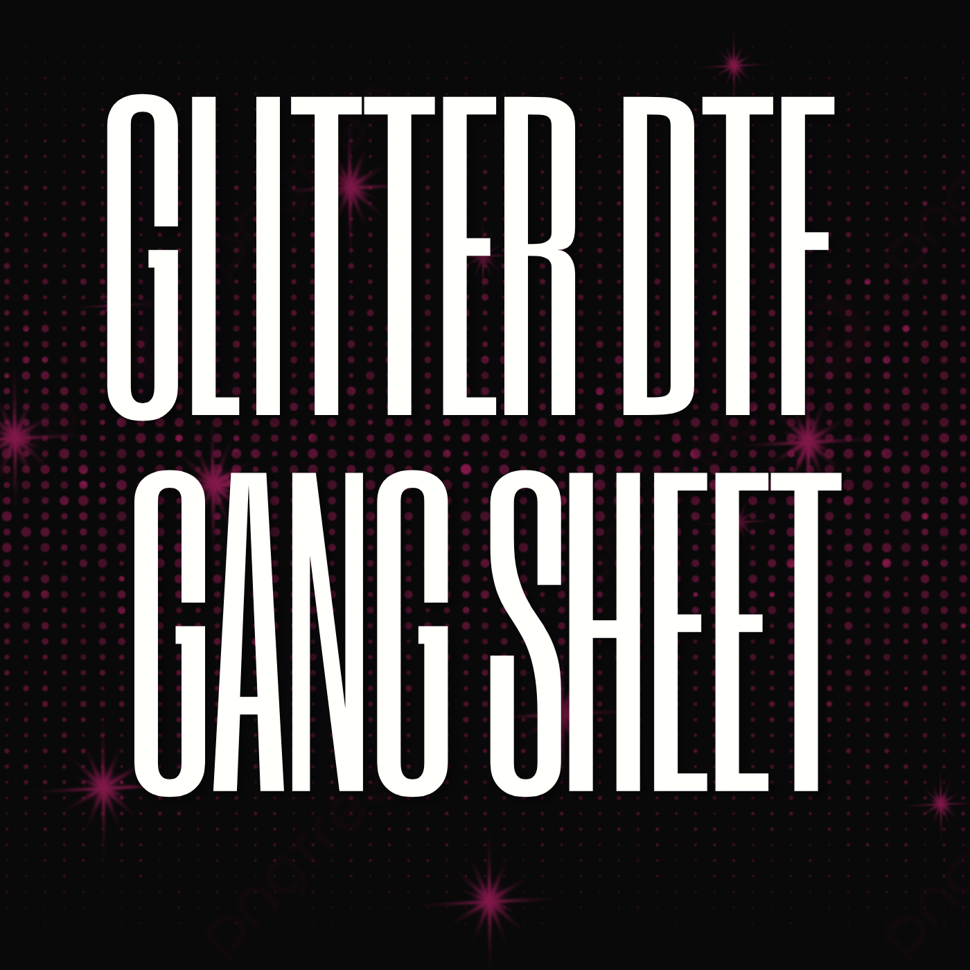 Glitter DTF Gang Sheet - Builder