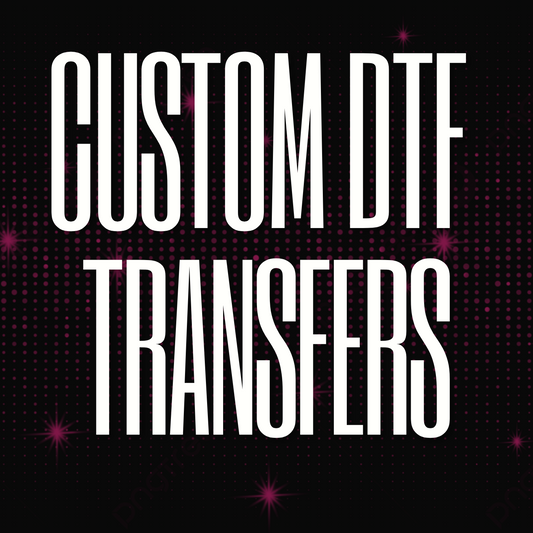 Custom DTF Transfer
