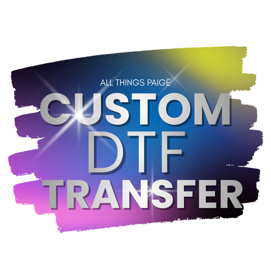 Custom DTF Transfer