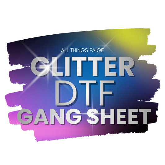 Glitter DTF Gang Sheet - Builder