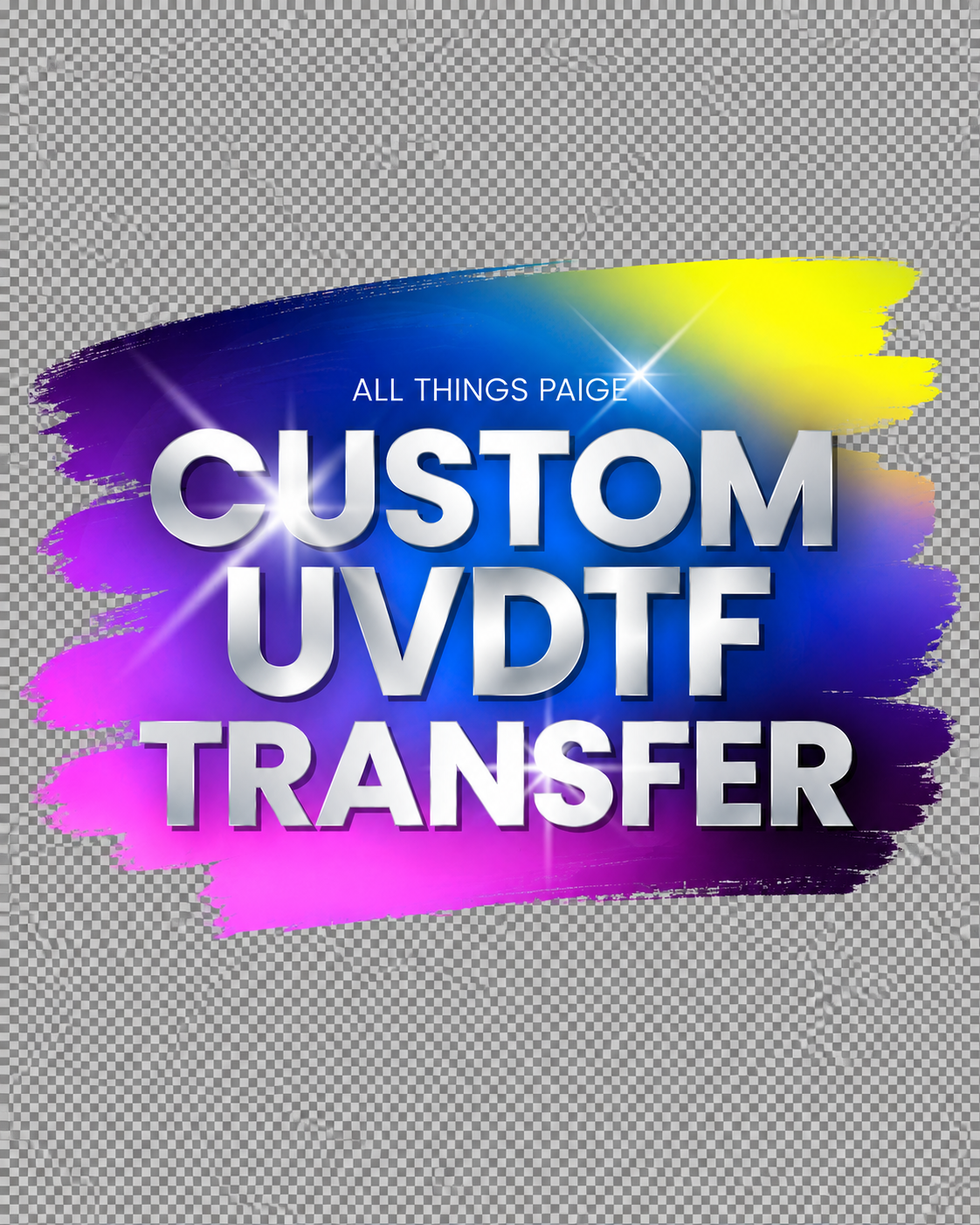 Custom UVDTF Transfer By Size